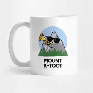 Mount K-Toot Funny Mountain Pun Mug